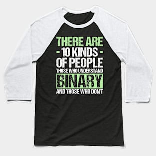 There Are 10 Kinds Of People Binary Baseball T-Shirt